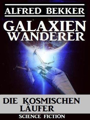 cover image of Galaxienwanderer – Die kosmischen Läufer